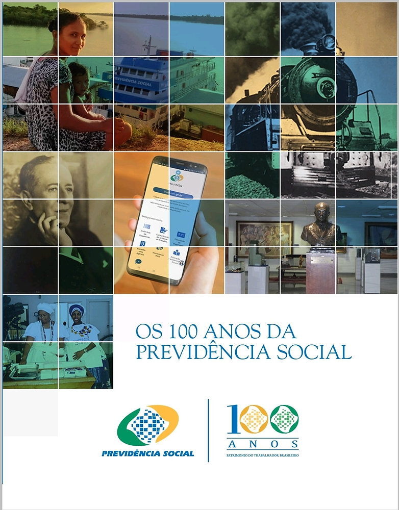 100 anos da Previdência Social no Brasil.